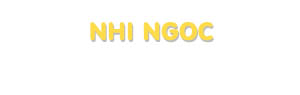 Der Vorname Nhi Ngoc